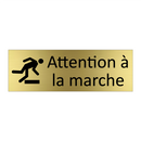 Attention à la marche