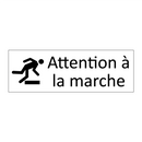 Attention à la marche
