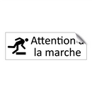 Attention à la marche