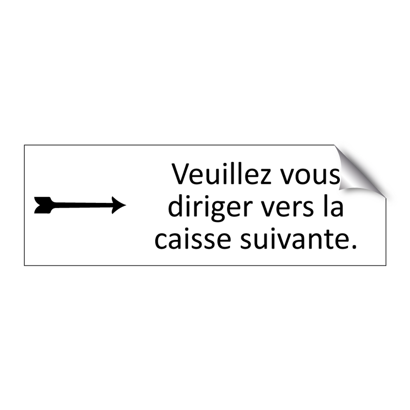 Veuillez vous diriger vers la caisse suivante.