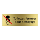 Toilettes fermées pour nettoyage