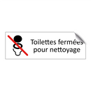 Toilettes fermées pour nettoyage