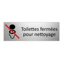 Toilettes fermées pour nettoyage