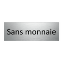 Sans monnaie