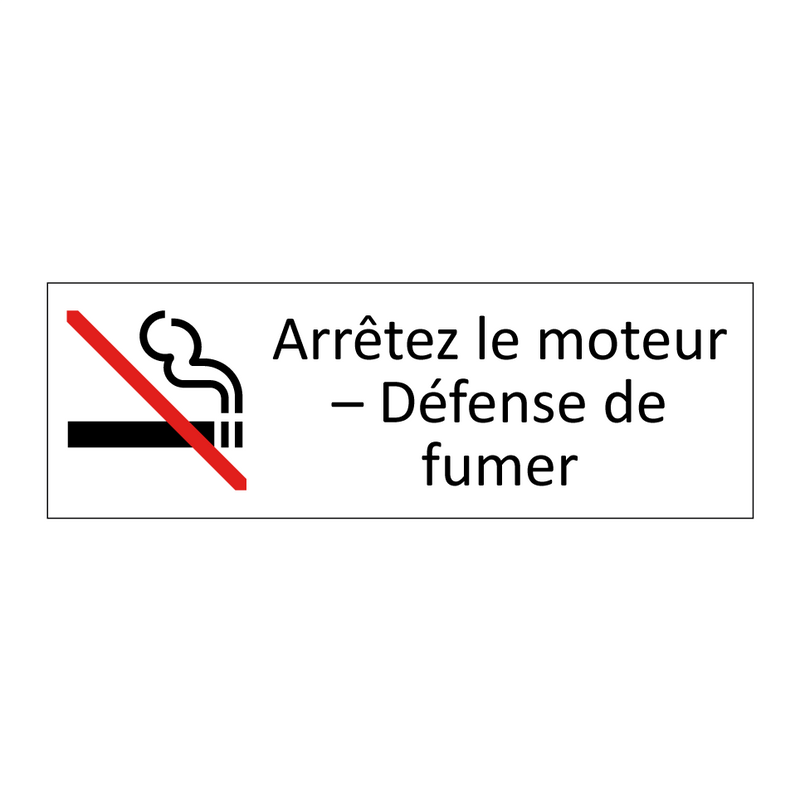 Arrêtez le moteur – Défense de fumer