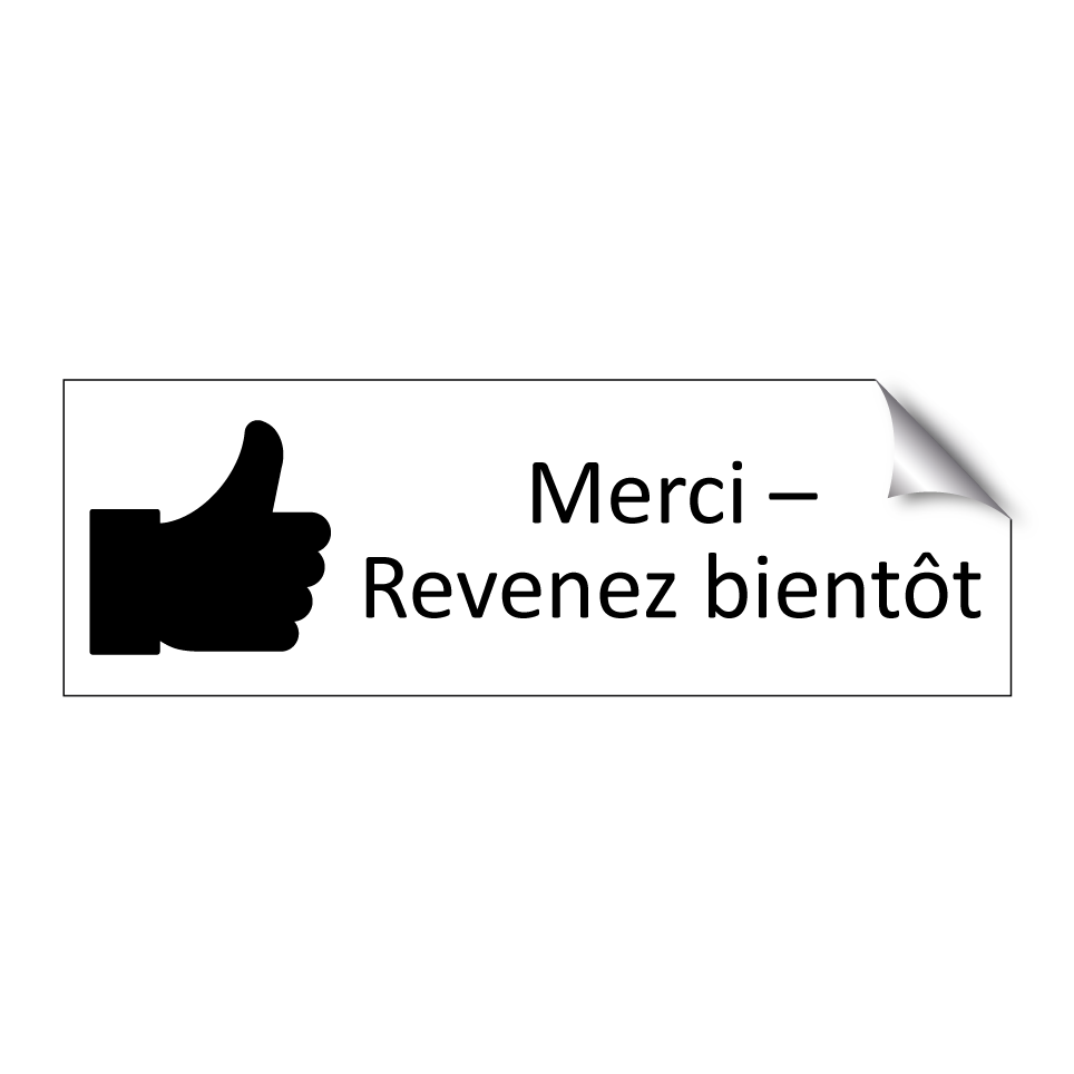 Merci – Revenez bientôt