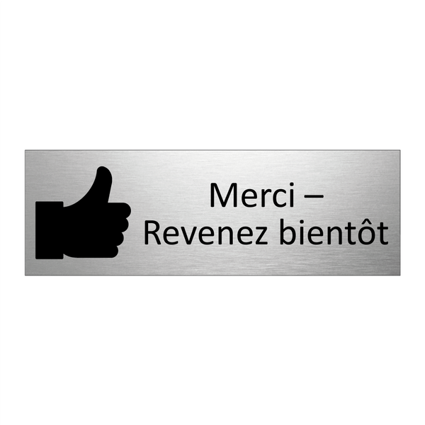 Merci – Revenez bientôt