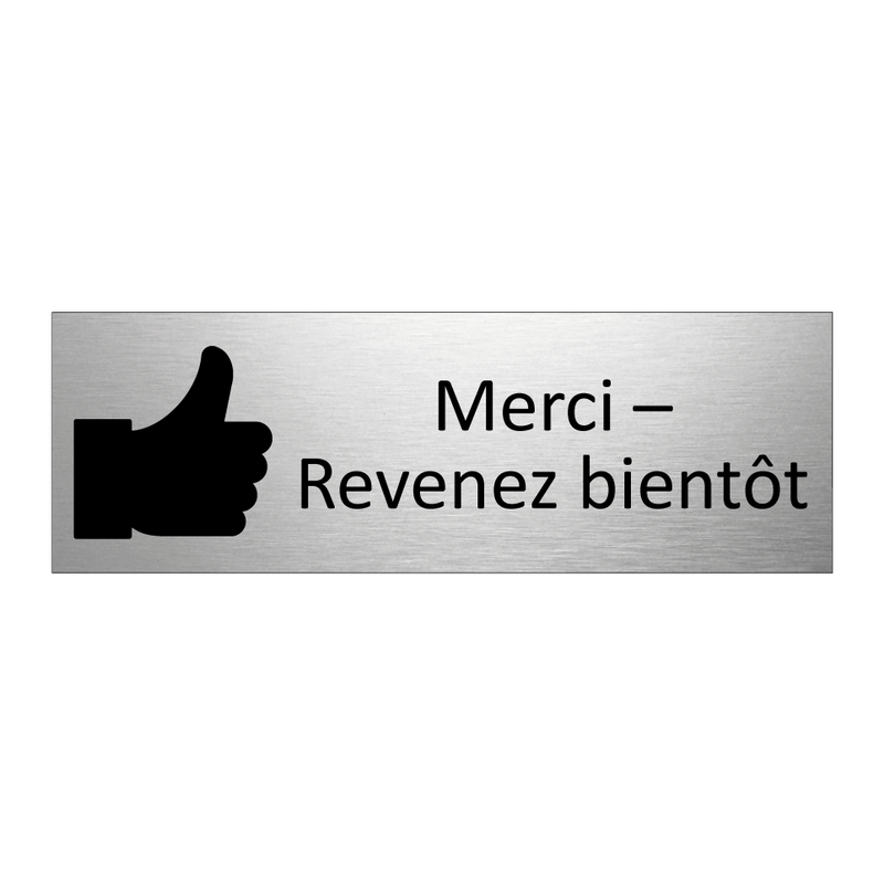 Merci – Revenez bientôt