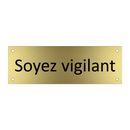 Soyez vigilant
