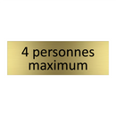 4 personnes maximum