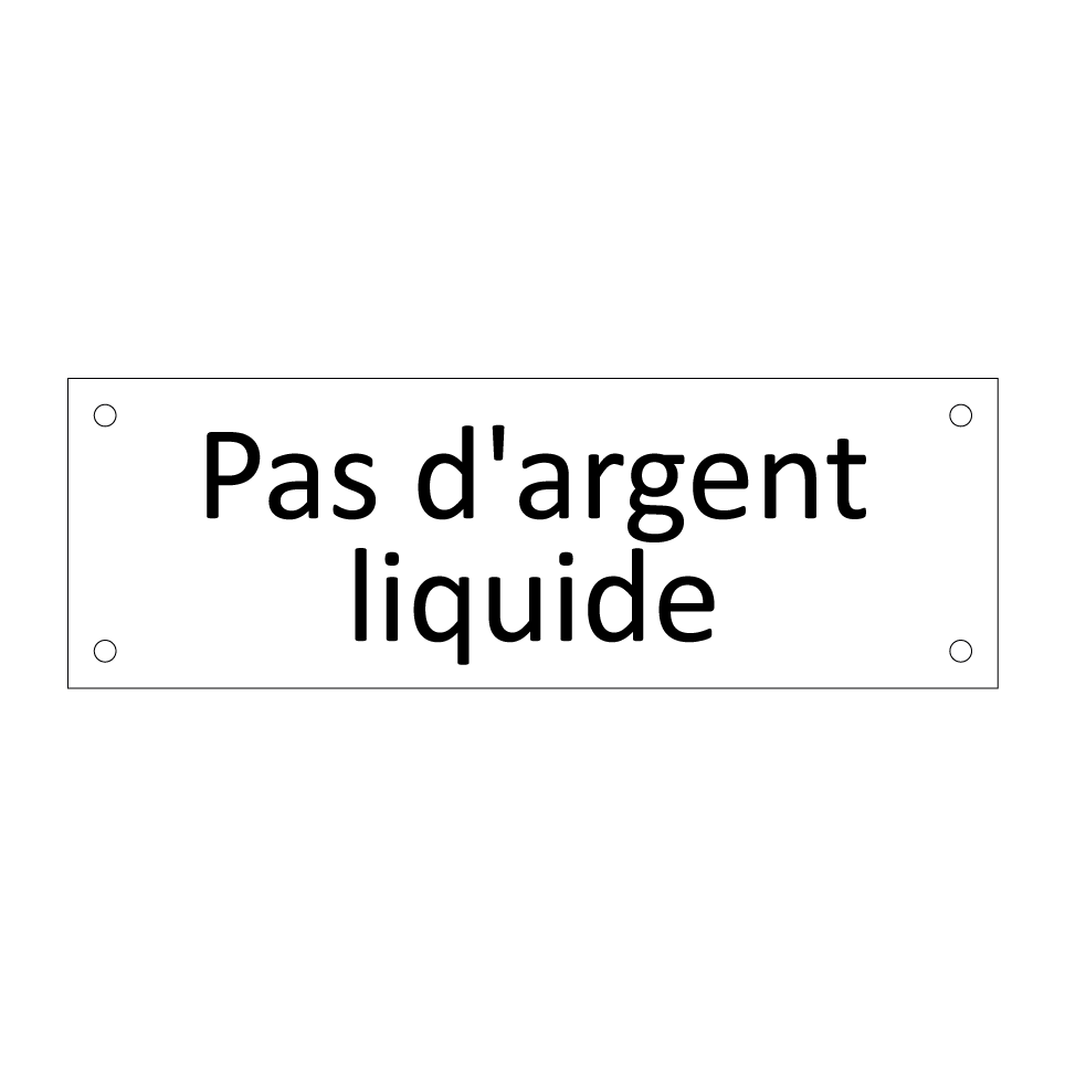 Pas d'argent liquide