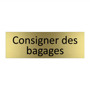 Consigner des bagages