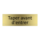 Taper avant d'entrer