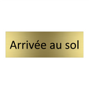 arrivée au sol