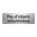 Pas d'objets volumineux