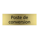 Poste de conversion
