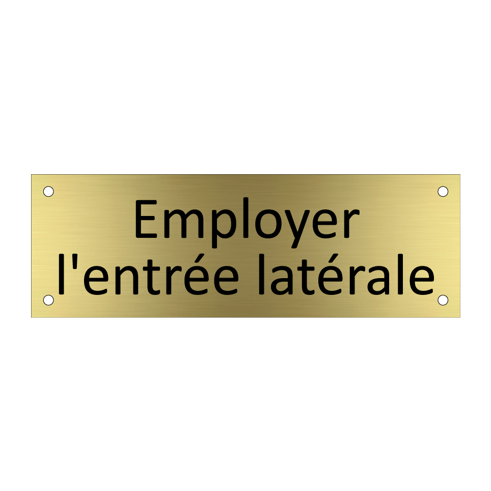 Employer l'entrée latérale