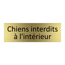 Chiens interdits à l'intérieur