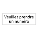 Veuillez prendre un numéro