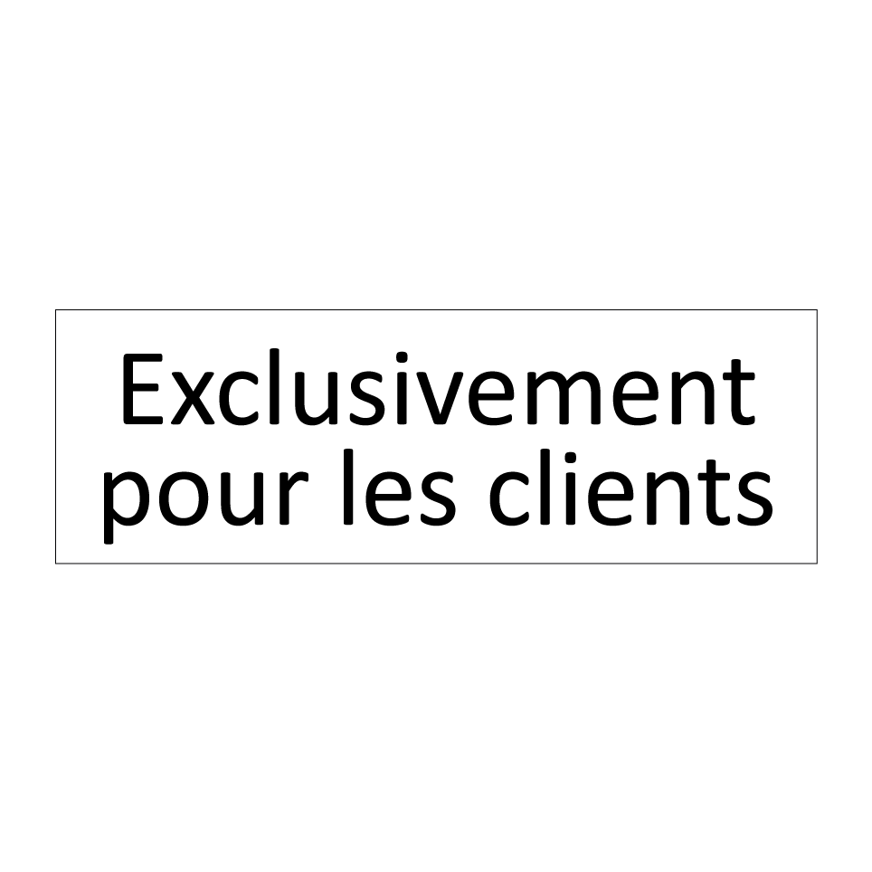 Exclusivement pour les clients