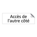 Accès de l'autre côté