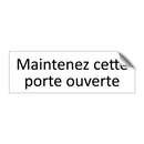 Maintenez cette porte ouverte
