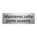 Maintenez cette porte ouverte