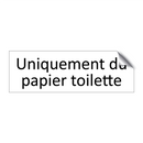 Uniquement du papier toilette