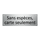 Sans espèces, carte seulement