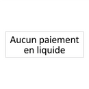 Aucun paiement en liquide