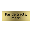 Pas de tracts, merci