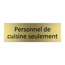 Personnel de cuisine seulement