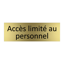 Accès limité au personnel