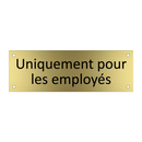 Uniquement pour les employés