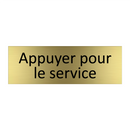 Appuyer pour le service