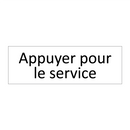 Appuyer pour le service