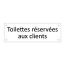 Toilettes réservées aux clients