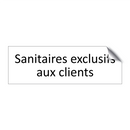Sanitaires exclusifs aux clients