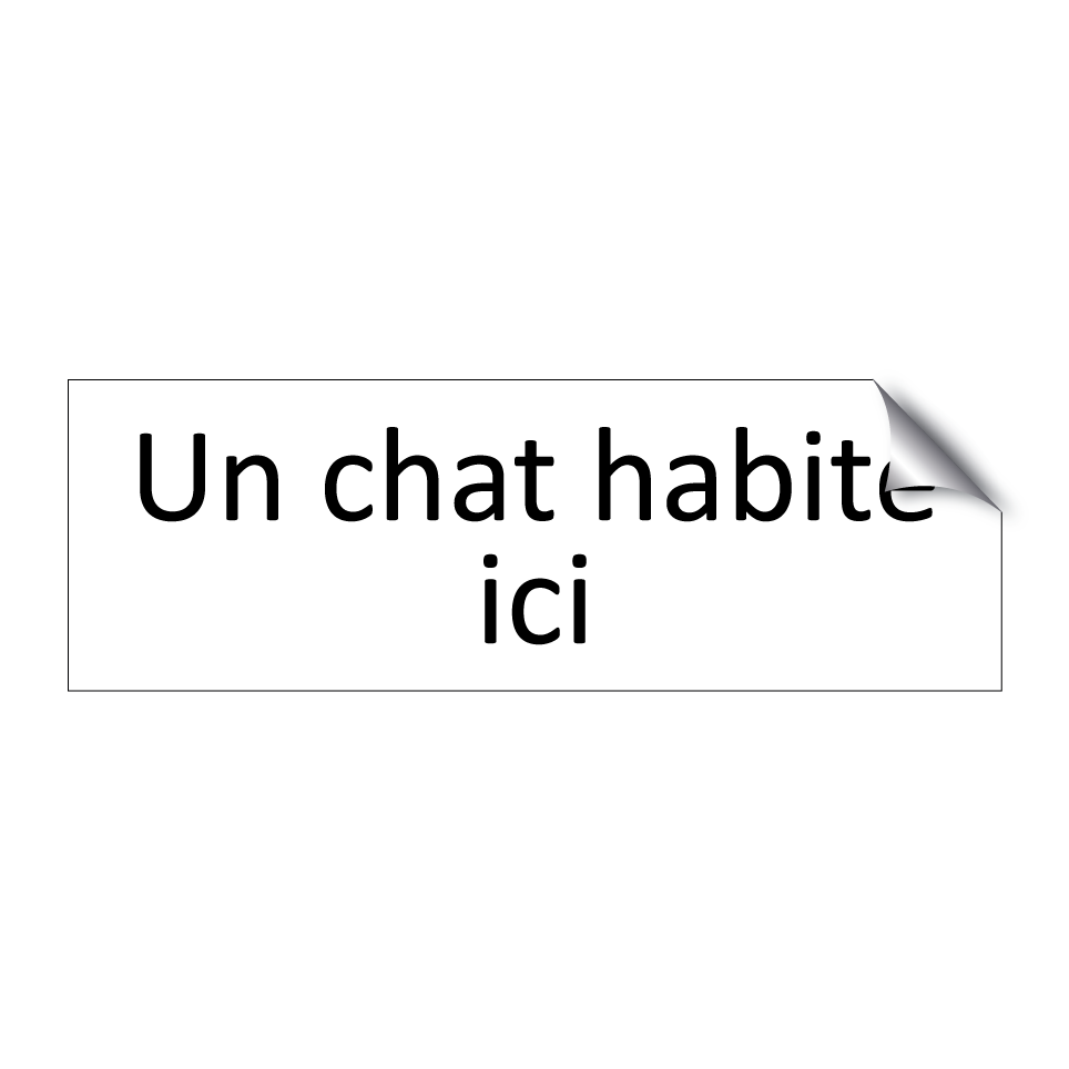 Un chat habite ici