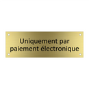 Uniquement par paiement électronique