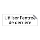 Utiliser l'entrée de derrière