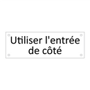 Utiliser l'entrée de côté