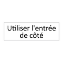Utiliser l'entrée de côté