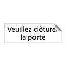 Veuillez clôturer la porte