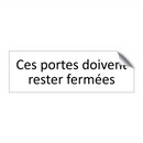 Ces portes doivent rester fermées