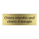 Chiens interdits sauf chiens d'aveugle