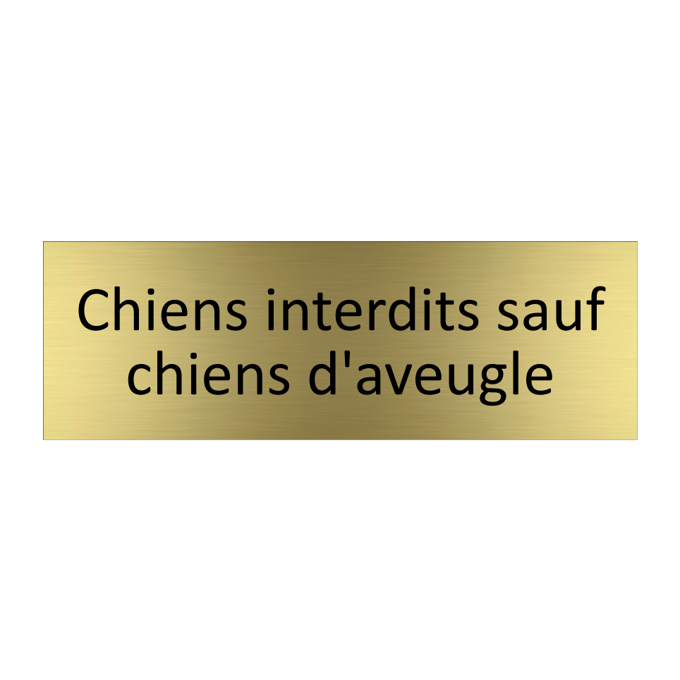 Chiens interdits sauf chiens d'aveugle