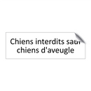 Chiens interdits sauf chiens d'aveugle