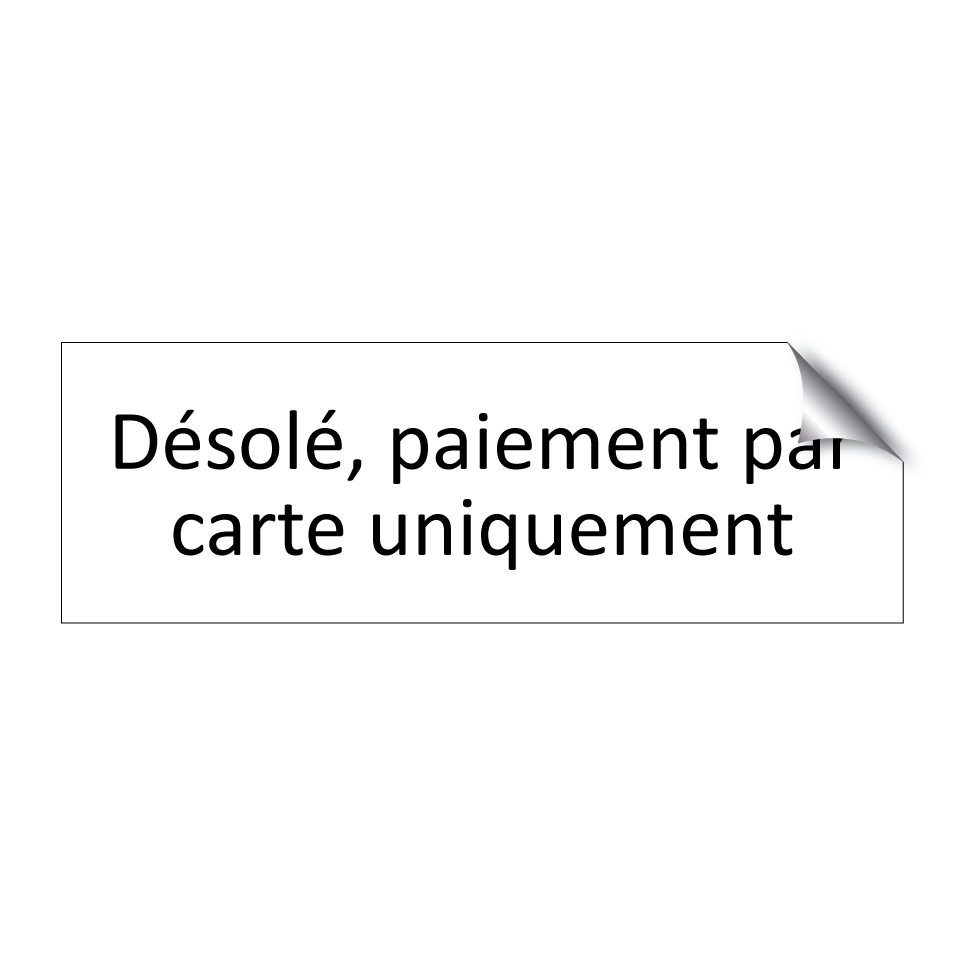 Désolé, paiement par carte uniquement