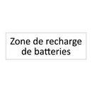 Zone de recharge de batteries
